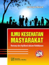 Ilmu Kesehatan Masyarakat (Konsep dan Aplikasi dalam Kebidanan)