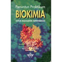 Penuntun Praktikum Biokimia : Untuk Mahasiswa Keperawatan