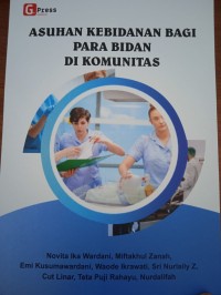 Asuhan Kebidanan Bagi Para Bidan di Komunitas