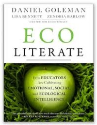 Eco Literate : How educators are cultivating emotional, social and sociological intelligence