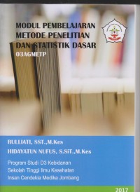 Modul Pembelajaran Metode Penelitian dan Statistik Dasar Program Studi D3 Kebidanan Sekolah Tinggi Ilmu Kesehatan Insan Cendekia Medika Jombang