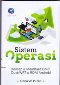 Sistem Operasi, Konsep Dan Membuat Linux OpenWRT Dan ROM Android